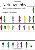 Netnography : doing ethnographic research online