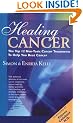 Healing Cancer: The Top 12 Non-toxic Cancer Treatments to Help You Beat Cancer