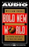 Bold New World: The Essential Road Map to the Twenty-First Century