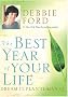 The Best Year of Your Life: Dream It, Plan It, Live It The Best Year of Your Life: Dream It, Plan It, Live It