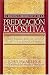El Redescubrimiento De La Predicación Expositiva