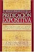 El Redescubrimiento De La Predicación Expositiva