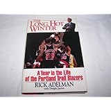 the long hot winter a year in the life of the portland trail blazers