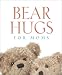 Book Bear Hugs for Moms (MINIATURE EDITION)