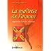 La ma�trise de l'amour - Apprendre l'art des relations