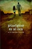Prizefighter en Mi Casa