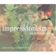 Impressionism: An Intimate View