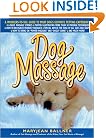 Dog Massage: A Whiskers-to-Tail Guide to Your Dog's Ultimate Petting Experience