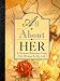 All About Her: A Personal Reference from the Woman in My Life (Clark, Beverly)