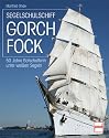 Segelschulschiff Gorch Fock: 50 Jahre Botschafterin unter weißen Segeln