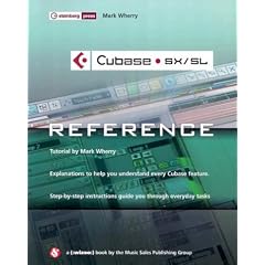 Cubase SX/SL: The Reference with CDROM (Windows Version) (Pro Start)