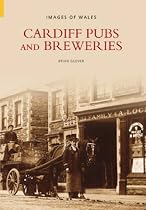 Cardiff Pubs and Breweries (Images of Wales)