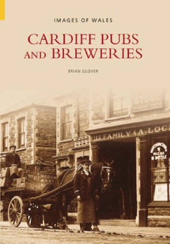 Cardiff Pubs and Breweries (Images of Wales)