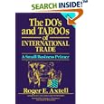 The Do's and Taboos of International Trade: A Small Business... by Roger E. Axtell