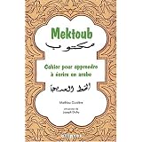Mektoub. Cahier pour apprendre � �crire en arabepar Mathieu Guid�re