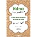 Mektoub. Cahier pour apprendre � �crire en arabe