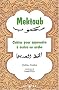 Mektoub. Cahier pour apprendre � �crire en arabe