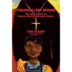 Children Left Behind: The Dark Legacy of Indian Mission Boarding Schools