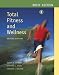 Total Fitness and Wellness Brief with Behavior Change Logbook and Wellness Journal and evaluEat (2nd Edition) (Powers/Dodd Series)