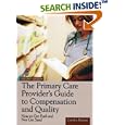 The Primary Care Provider's Guide to Compensation and Quality: How to Get Paid and Not Get Sued, Second Edition by  Carolyn Buppert