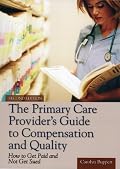 The Primary Care Provider's Guide to Compensation and Quality: How to Get Paid and Not Get Sued, Second Edition