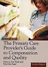 The Primary Care Provider's Guide to Compensation and Quality: How to Get Paid and Not Get Sued, Second Edition