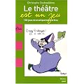 Le th��tre est un jeu : 100 Jeux dramatiquement dr�les