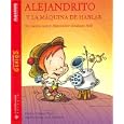 Alejandrto Y La Maquina De Hablar/ Alexander, And the Talking Machine: Un Cuento Sobre Alexander Graham Bell