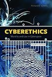 Cyberethics: Morality and Law in Cyberspace, Fourth Edition