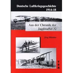 Deutsche Luftkriegsgeschichte 1914-1918: Aus der Chronik der Jagdstaffel 32