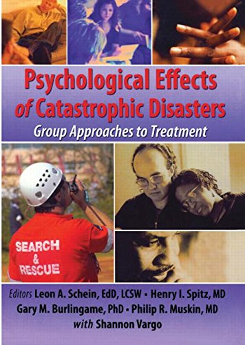 psychological effects of catastrophic disasters group approaches to treatment