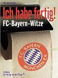 Ich habe fertig! FC-Bayern-Witze - 