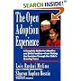 Open Adoption Experience: Complete Guide for Adoptive and Birth Families - From Making the Decision Throug