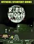 Rebel Moon Rising: The Official Strategy Guide (Secrets of the Games Series)
