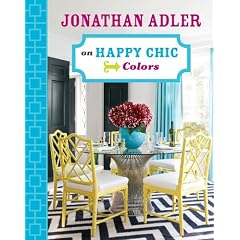 Jonathan Adler on Happy Chic Colors