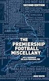The Premiership football miscellany