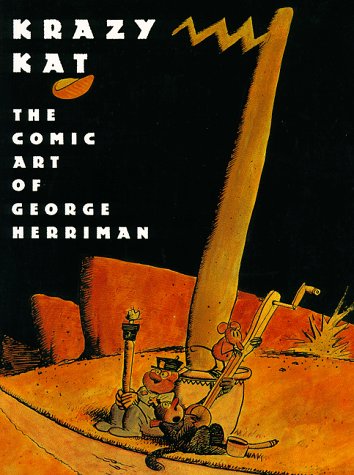 Krazy Kat: The Comic Art of George Herriman, by Patrick McDonnell, Karen O'Connell, George Herriman, Georgia Riley De Havenon