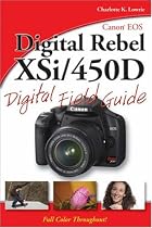 Canon EOS Rebel XSi/450D Digital Field Guide