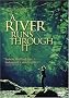A River Runs Through It A River Runs Through It