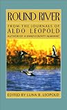 Round River: From the Journals of Aldo Leopold (Galaxy Book, 372)