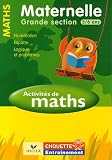 Activit�s de Maths Maternelle Grande Section 5/6 ans : Num�ration, espace, logique et probl�mes