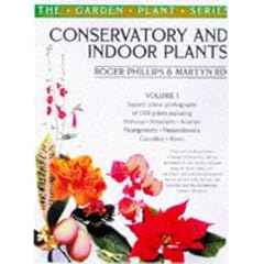 Conservatory and Indoor Plants: Vol 1 (The garden plant series)