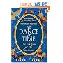 The Dance of Time: The Origins of the Calendar: A Miscellany of History and Myth, Religion and Astronomy, Festivals and Feast Days