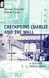 Checkpoint Charlie and the Wall