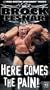WWE: Brock Lesnar - Here Comes the Pain! [VHS]