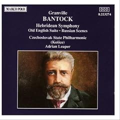 Bantock: Hebridean Symphony/Old English Suite/Russian Scenes