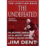 The Undefeated: The Oklahoma Sooners and the Greatest Winning Streak in College Football