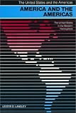 America and the Americas: The United States in the Western Hemisphere (United States and the Americas)