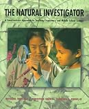 The Natural Investigator: A Constructivist Approach to the Teaching of Elementary and Middle School Science