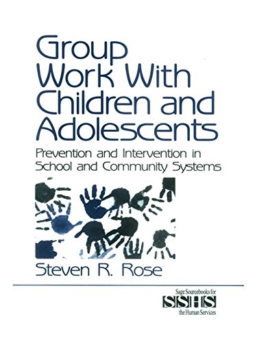 Group Work with Children and Adolescents: Prevention and Intervention in School and Community Systems (SAGE Sourcebooks for the Human Services)